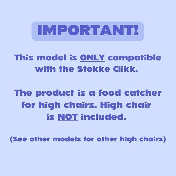 CATCHY - Food Catcher - Compatible with Stokke Clikk High Chair + 11 Other High Chairs - Highchair Sold Separately - Baby & Toddler Food & Mess Catcher - Under High Chair Accessory