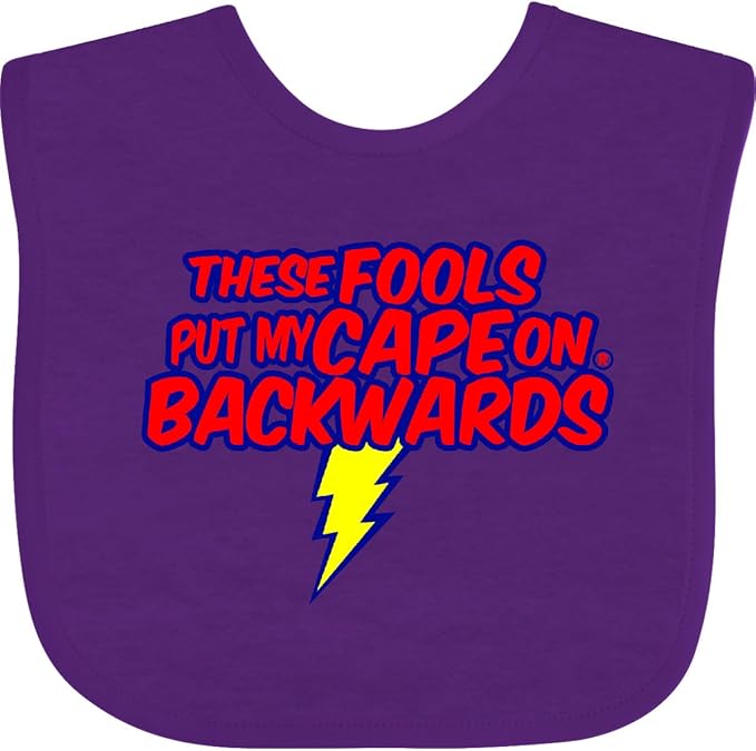 inktastic These Fools Put My Cape on Backwards ® Baby Bib